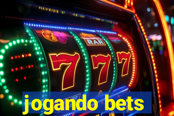 jogando bets