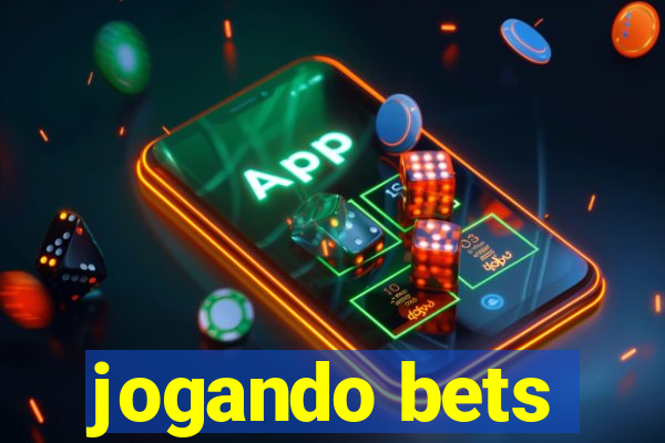 jogando bets