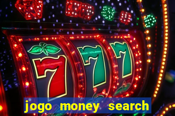 jogo money search paga mesmo