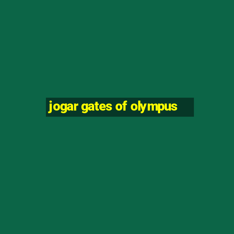 jogar gates of olympus