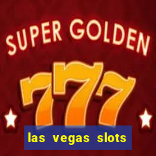 las vegas slots casino gratis