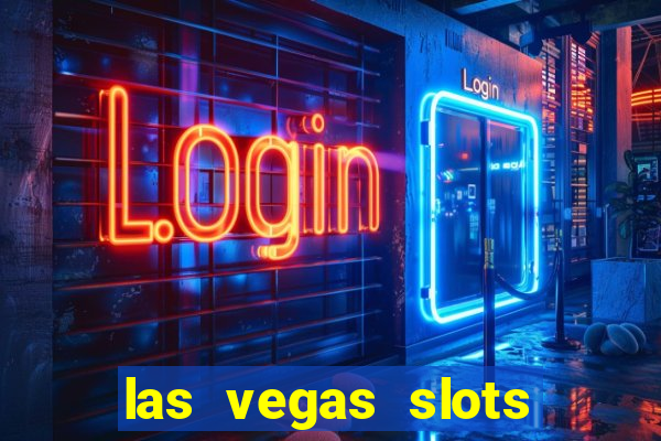 las vegas slots casino gratis