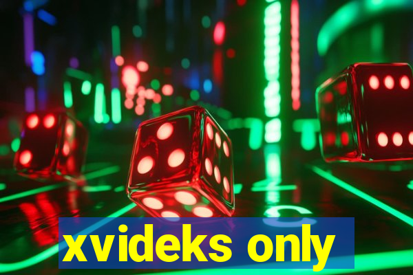 xvideks only