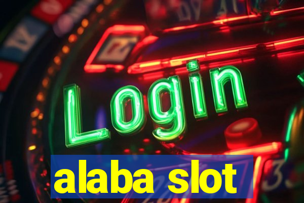 alaba slot