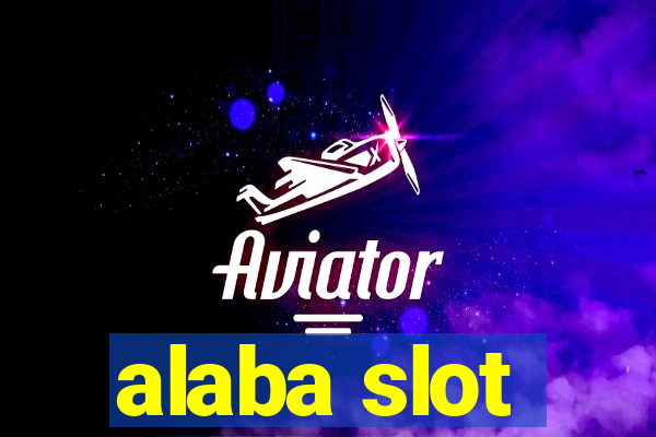 alaba slot