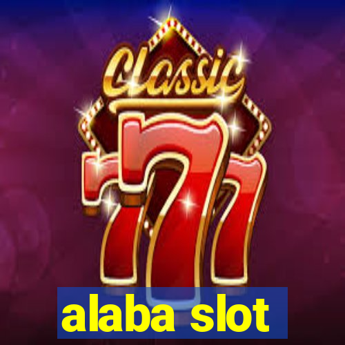 alaba slot