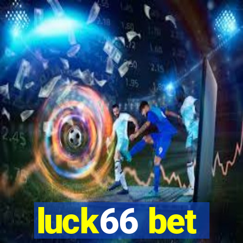 luck66 bet