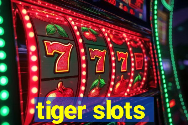 tiger slots