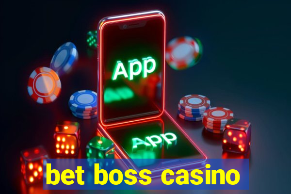 bet boss casino