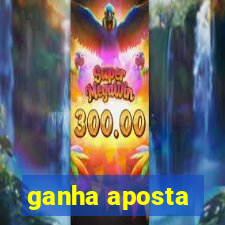 ganha aposta