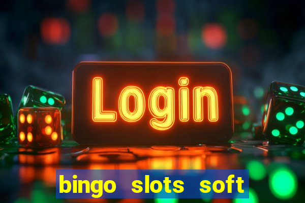 bingo slots soft é confiável