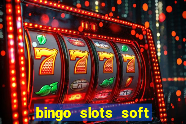 bingo slots soft é confiável