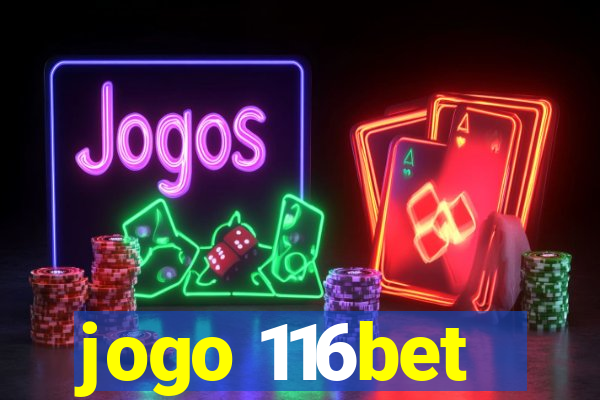 jogo 116bet