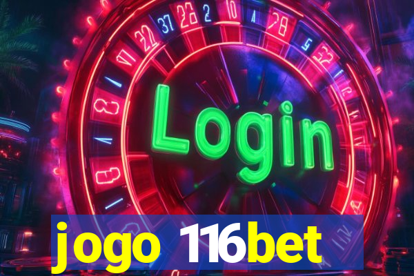 jogo 116bet