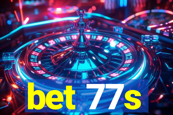 bet 77s