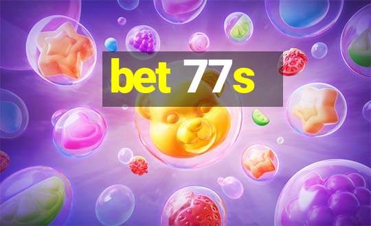 bet 77s