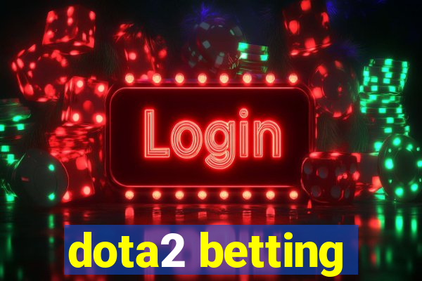 dota2 betting