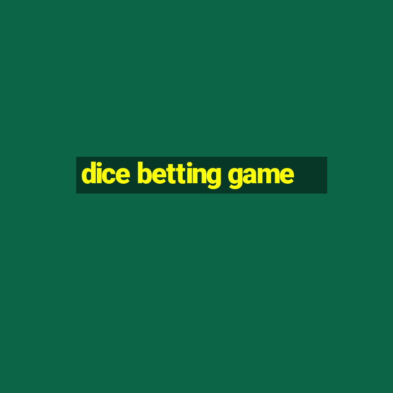 dice betting game