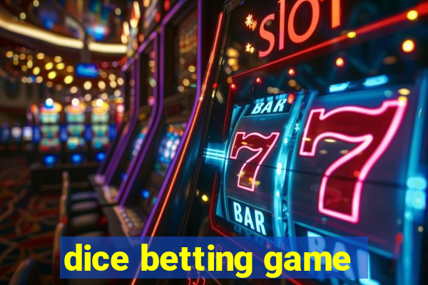 dice betting game