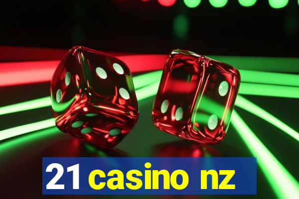 21 casino nz