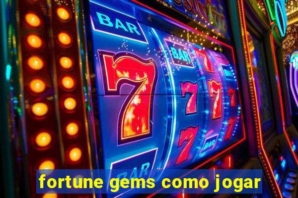 fortune gems como jogar