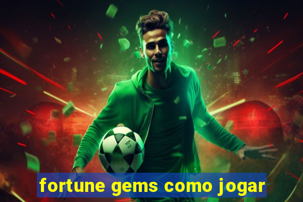 fortune gems como jogar