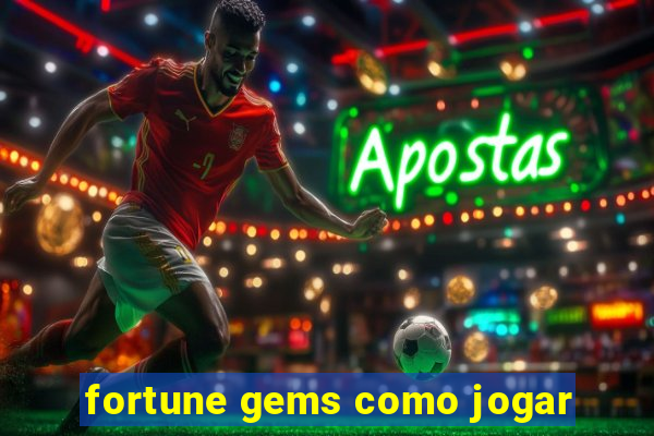 fortune gems como jogar