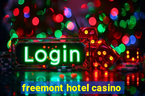 freemont hotel casino