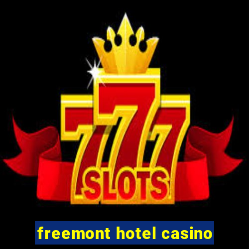 freemont hotel casino