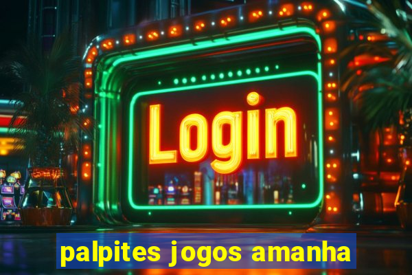 palpites jogos amanha