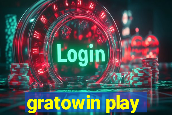 gratowin play