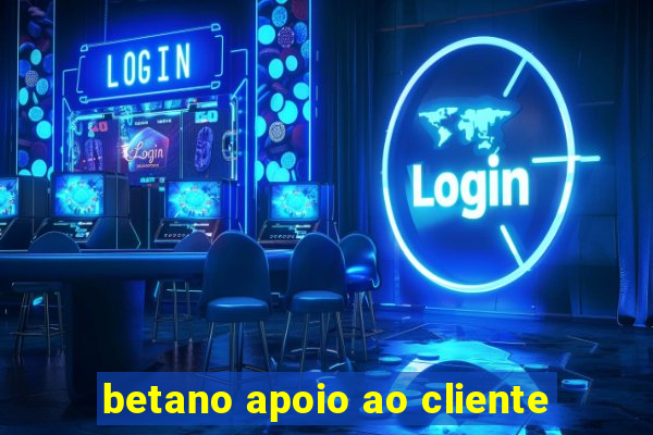 betano apoio ao cliente