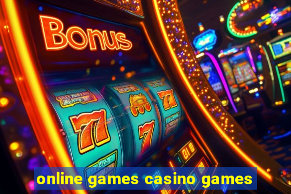 online games casino games