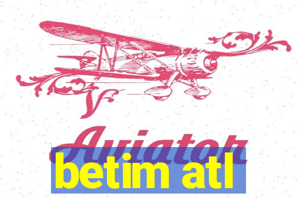 betim atl