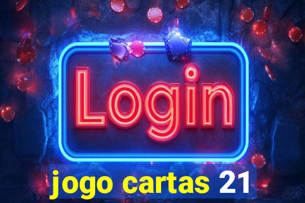 jogo cartas 21