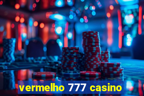 vermelho 777 casino