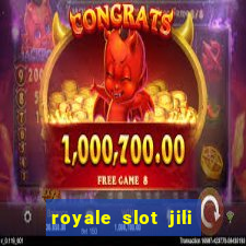 royale slot jili 777 club