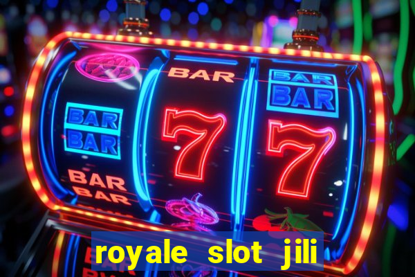 royale slot jili 777 club