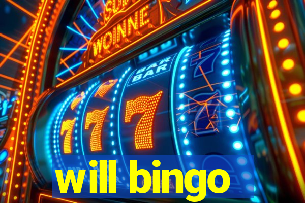 will bingo