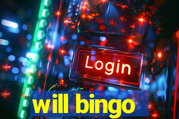 will bingo