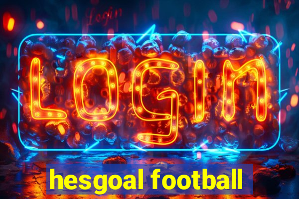 hesgoal football