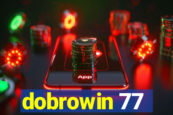 dobrowin 77