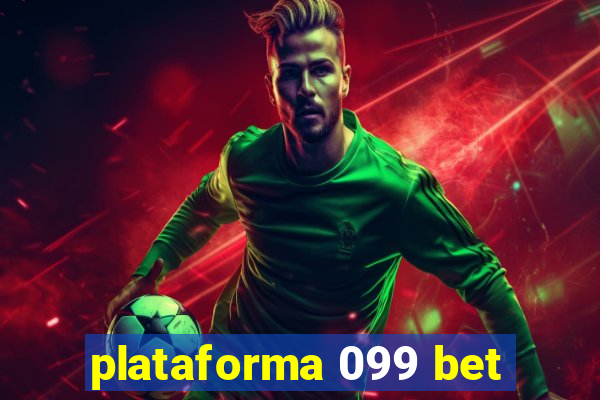 plataforma 099 bet