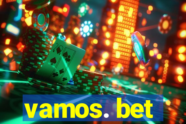 vamos. bet