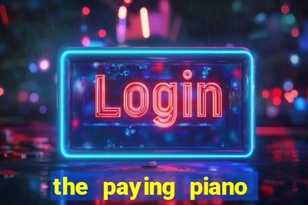 the paying piano club slot