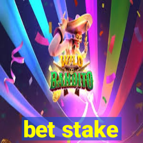 bet stake