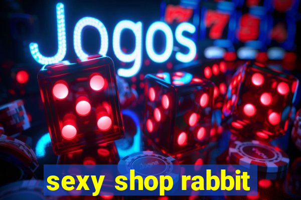 sexy shop rabbit