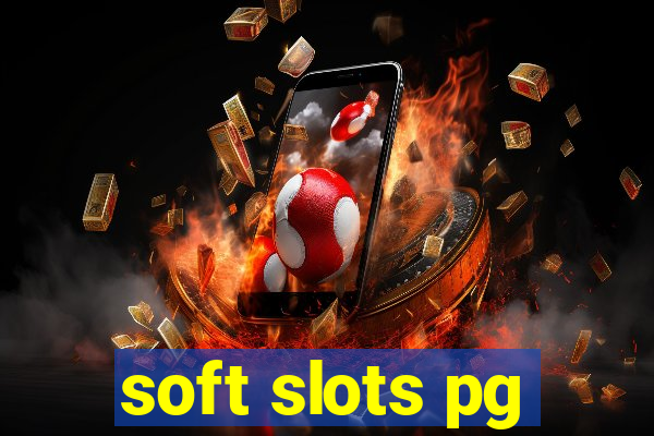 soft slots pg