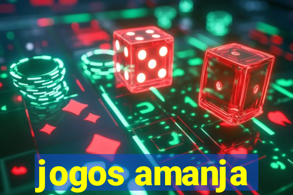 jogos amanja