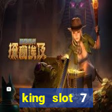 king slot 7 reclame aqui